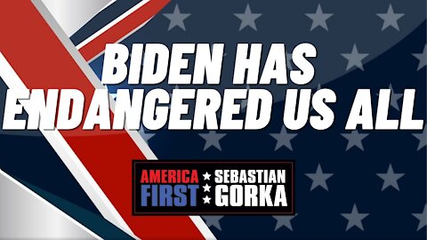 Biden has Endangered us all. Oliver North with Sebastian Gorka on AMERICA First