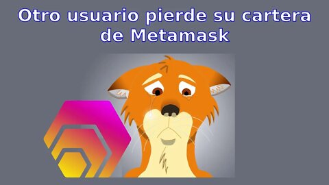 Usuario entrega sus palabras semilla a "soporte de metamask" y pierde todos sus HEX.