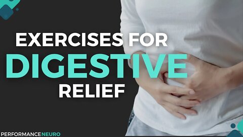 Exercises for Relieving Constipation, IBS, Bloating, and Abdominal Pain