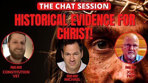 HISTORICAL EVIDENCE FOR CHRIST! | THE CHAT SESSION