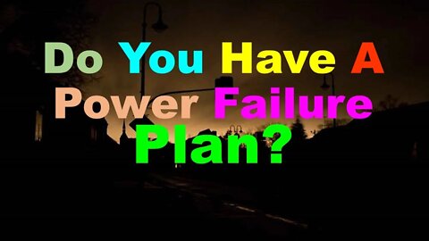 No. 676 – Do You Have A Power Failure Plan