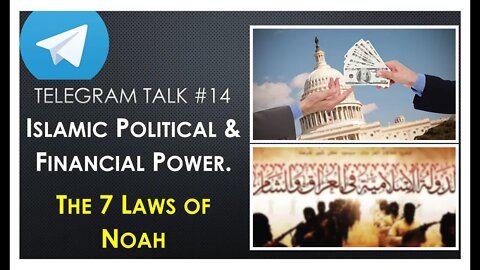 Telegram Talk 14. Islamic Financial Dawah, Money Myths / Natural Law & The 7 laws of Noah