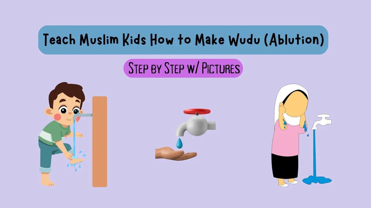 Teach Muslim Kids How to Make Wudu (Ablution) w/ StepbyStep Pictures