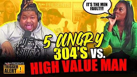 5 ANGRY WOMEN VS HIGH VALUE MAN - HEATED DEBATE - TRIGGER ALERT