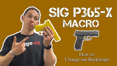 How to change Sig Sauer P365 X-Macro Backstraps