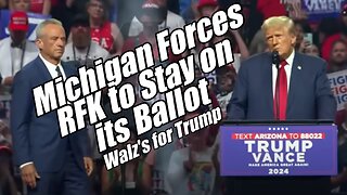 Michigan Forces RFK to Stay on Ballot. Walz's for Trump? B2T Show Sep 4, 2024