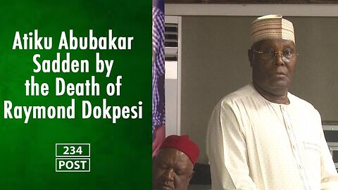 Watch Atiku Abubakar Speak of The Painful Death Chief Raymond Dokpesi