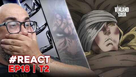 A LOUCURA DO MEDO - 🤬KHETIL INTANKÁVEL🤬! - #reaction VINLAND SAGA EP18 | TEMP 2 |