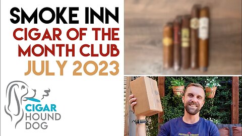 Smoke Inn Cigar of the Month Club July 2023