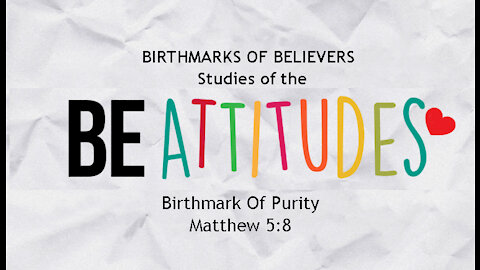 Birthmark of Believers, Part 6: The Birthmark of Purity