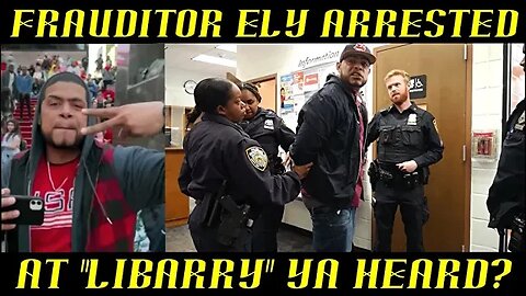 Frauditor Ely the Peoples Guy is Arrested at "Libarry" Ya Heard? HAHAHA!