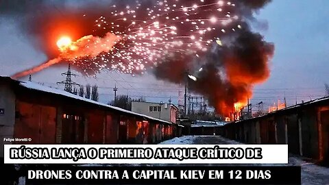 Rússia Lança O Primeiro Ataque Crítico De Drones Contra A Capital Kiev Em 12 Dias