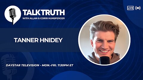 Talk Truth 08.20.24 - Tanner Hnidey