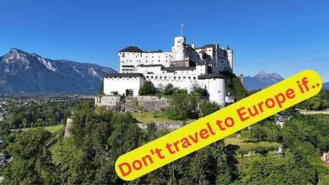 Don't travel to Europe if you don't plan to visit the beautiful Salzburg