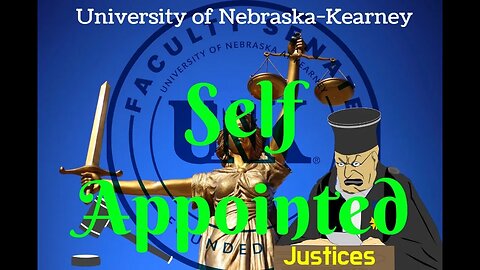 University of Nebraska-Kearney: Self-Appointed Justices