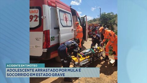 Acidente em Timóteo: Adolescente arrastado por Mula é socorrido em Estado Grave.