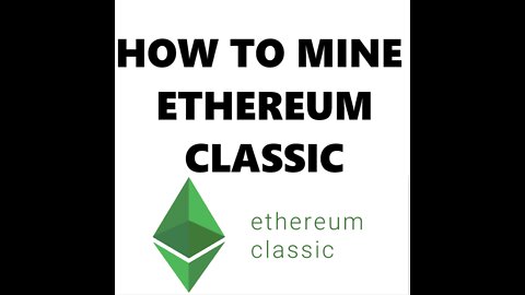 How To Mine Ethereum Classic 2022