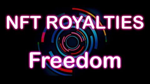 NFT Royalties Will Set You Free