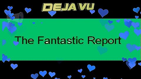 Deja Vu / The Fantastic Report / Deja Vu blues /improv