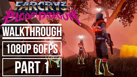 FAR CRY 3 BLOOD DRAGON Gameplay Walkthrough Part 1 No Commentary [1080p 60fps]