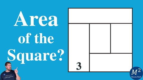 Calculate the Area of the Square (all rectangles have the same area) | Minute Math