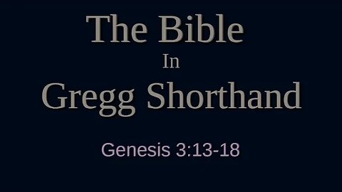 The Bible in Shorthand: Genesis 3:13-18