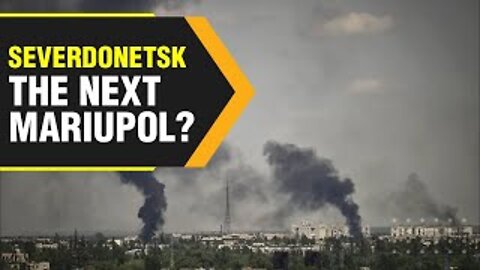 Ukraine under attack | Is Severodonetsk the next Mariupol | 10Minets