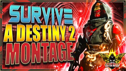 Destiny 2 pvp montage - Survive