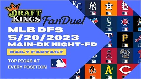 Dreams Top Picks MLB DFS Today Main Slate 5/20/23 Daily Fantasy Sports Strategy DraftKings FanDuel