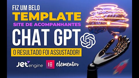 Template Site de Acompanhantes no Wordpress e Jet Engine e Chat Gpt 2023