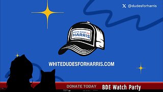 BDE Watch Party: White Dudes for Harris