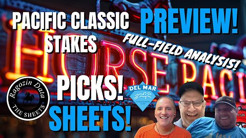 Pacific Classic Stakes Preview and Picks!