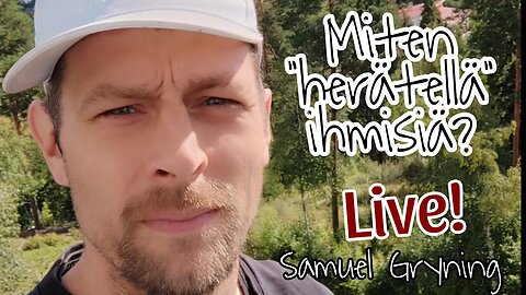 Miten "herätellä" ihmisiä. LIVE! Samuel Gryning