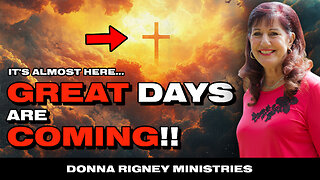 God’s GLORY will Bring GREAT Transformation! | Donna Rigney