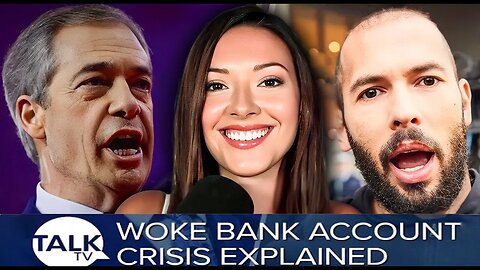 LAYAH EXPOSES WHY ANDREW TATE & NIGEL FARAGE BANK ACCOUNTS WERE SHUT DOWN | LIVE TALKTV