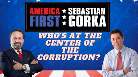 Who's at the center of the corruption? Jason Chaffetz with Sebastian Gorka on AMERICA First