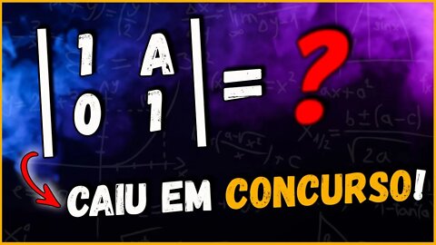 DETERMINATES DE MATRIZES EM CONCURSOS | REGRA DE SARRUS