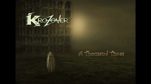 Krozover - "A Thousand Times" Krozover Records - Official Teaser Video