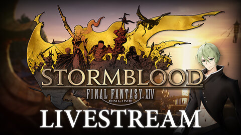 Final Fantasy XIV - Collab w/ FusedAegis Let's get into Stormblood!