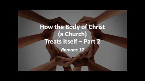 How the Body of Christ Treats Itself - Part 2