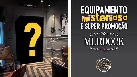 CIGAR 019 - Um equipamento misterioso com SUPER PROMOÇÃO na Casa Murdock?