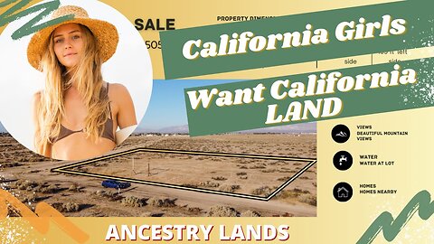 California Girls want California Land. Buy a Prime Vacant Lot in a Thriving Market - Ancestry Lands