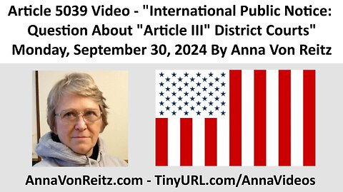 International Public Notice: Question About "Article III" District Courts By Anna Von Reitz