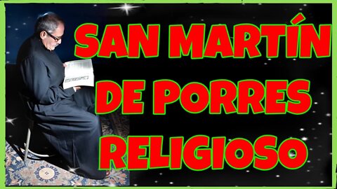 300 SAN MARTÍN DE PORRES RELIGIOSO 2021. 4K