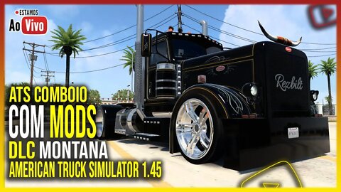 🔴ATS - DLC MONTANA EXPLORANDO AS NOVAS CIDADES AMERICAN TRUCK SIMULATOR MONTANA 1.45