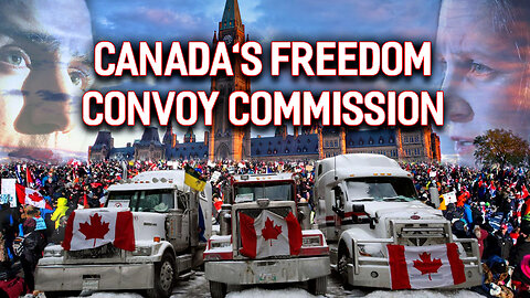 Episode 434 - Canada's Freedom Convoy Commission