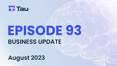 Tau Net AI Blockchain Network | Business Update | August 2023