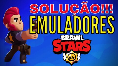 COMO JOGAR BRAWL STARS no EMULADOR - Solução depois da atualização.