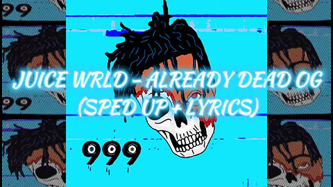 Juice WRLD - Already Dead OG (Sped Up + Lyrics)