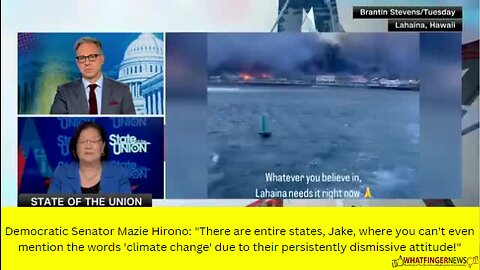 Democratic Senator Mazie Hirono: "There are entire states, Jake, where you can't even mention